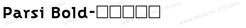 Parsi Bold字体转换